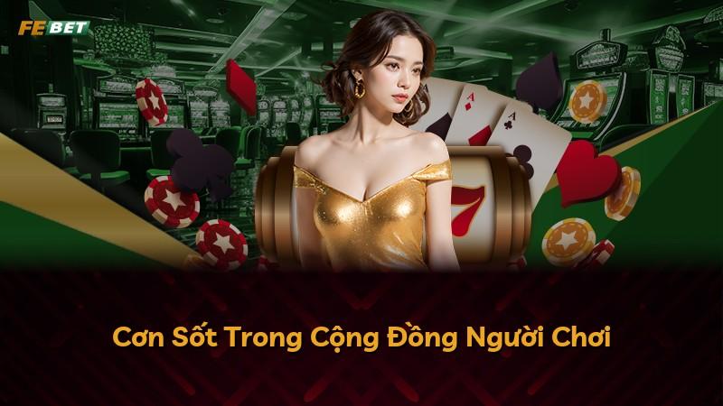 Cơn Sốt Trong Cộng Đồng Người Chơi