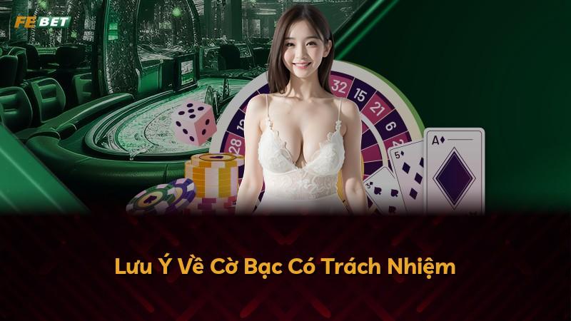 Lưu Ý Về Cờ Bạc Có Trách Nhiệm